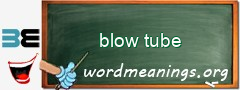 WordMeaning blackboard for blow tube